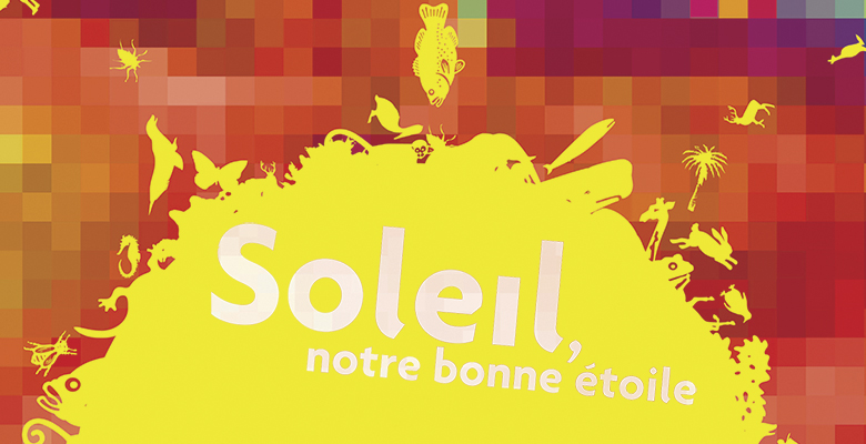 Illustration de l'exposition "Soleil, notre bonne étoile"