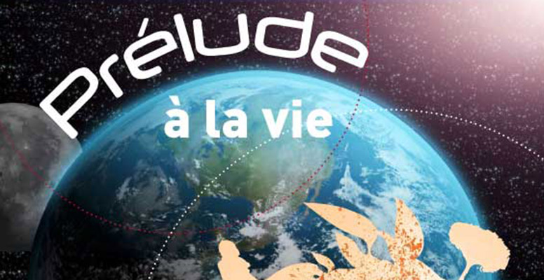 une terre avec le titre "prélude à la vie"