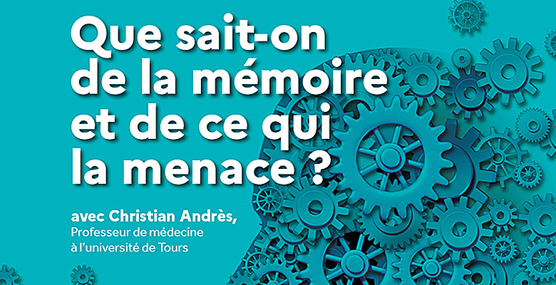 Que sait on de la mémoire et de ce qui la menace ?